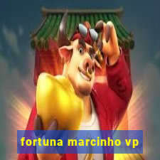 fortuna marcinho vp